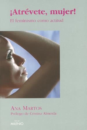 ATREVETE MUJER EL FEMINISMO COMO ACTITUD | 9788489790636 | MARTOS, ANA | Llibreria La Gralla | Librería online de Granollers