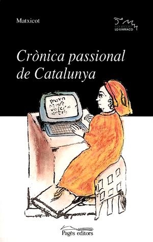 CRONICA PASSIONAL DE CATALUNYA (LO MARRACO 79) | 9788479357672 | MATXICOT (JOAN PEDROL I AIGE) | Llibreria La Gralla | Llibreria online de Granollers