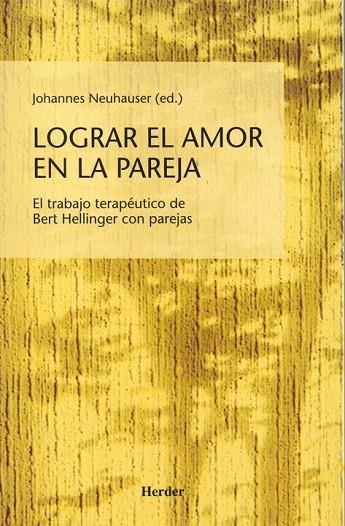 LOGRAR EL AMOR EN LA PAREJA | 9788425421709 | NEUHAUSER, JOHANNES (ED) | Llibreria La Gralla | Llibreria online de Granollers