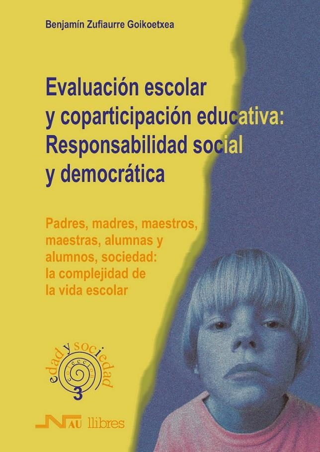 EVALUACION ESCOLAR Y COPARTICIPACION EDUCATIVA (ES 3) | 9788476426234 | ZUFIAURRE GOIKOETXEA, BENJAMIN | Llibreria La Gralla | Llibreria online de Granollers