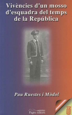 VIVENCIES D'UN MOSSO D'ESQUADRA DEL TEMPS DE LA REPUBLICA | 9788479358136 | RUESTES I MODOL, PAU | Llibreria La Gralla | Llibreria online de Granollers