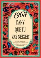 1968 EL AÑO QUE TU NACISTE | 9788489589056 | COLLADO BASCOMPTE, ROSA | Llibreria La Gralla | Llibreria online de Granollers