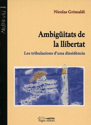 AMBIGUITATS DE LA LLIBERTAT (ARGENT VIU 45) | 9788479357689 | GRIMALDI, NICOLAS | Llibreria La Gralla | Librería online de Granollers