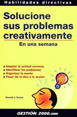 SOLUCIONE SUS PROBLEMAS CREATIVAMENTE EN UNA SEMANA | 9788480884730 | NOONE, DONALD J. | Llibreria La Gralla | Llibreria online de Granollers