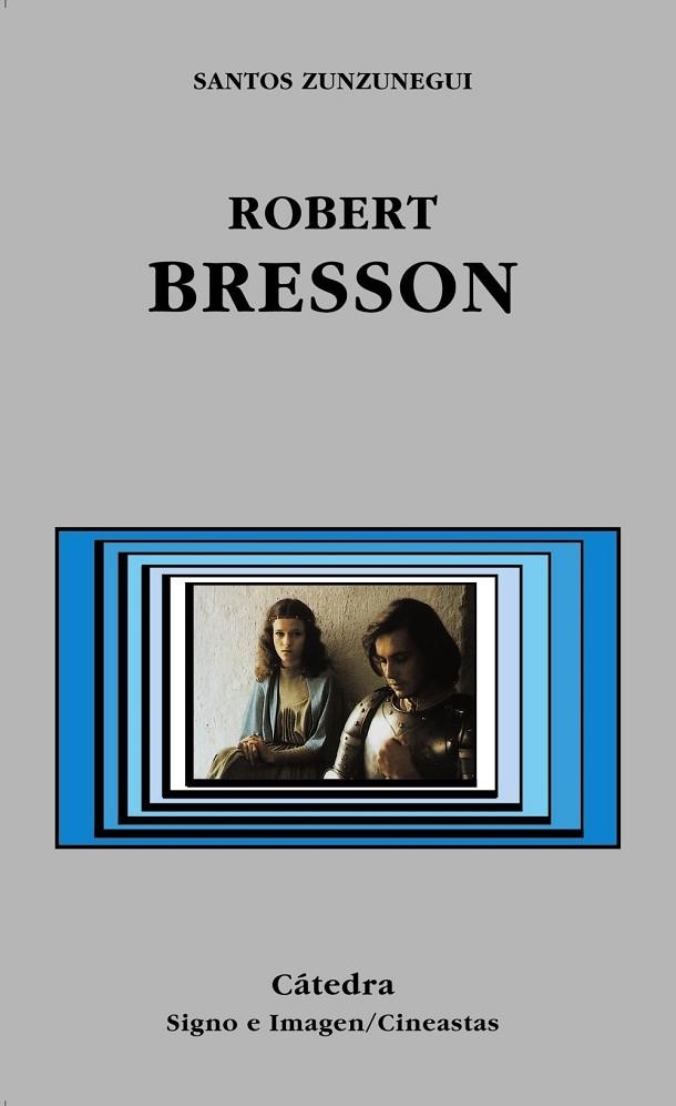 ROBERT BRESSON (SIGNO E IMAGEN CINEASTAS 52) | 9788437618944 | ZUNZUNEGUI, SANTOS | Llibreria La Gralla | Llibreria online de Granollers