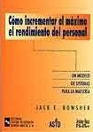 COMO INCREMENTAR AL MAXIMO EL RENDIMIENTO DEL PERSONAL | 9788480044660 | BOWSHER, JACK E. | Llibreria La Gralla | Llibreria online de Granollers