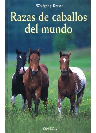 RAZAS DE CABALLOS DEL MUNDO | 9788428212045 | KRESSE, WOLFGANG | Llibreria La Gralla | Llibreria online de Granollers