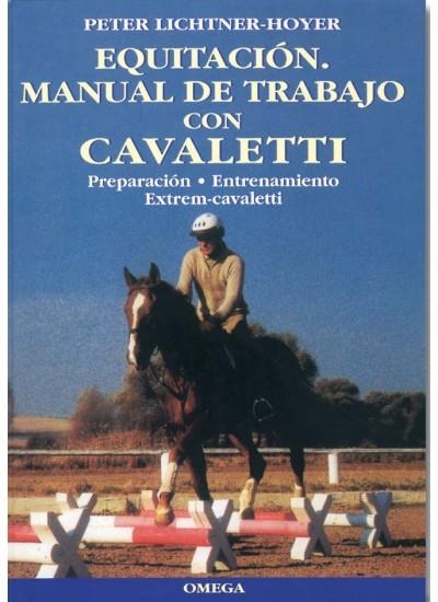 EQUITACION MANUAL DE TRABAJO CON CAVALETTI | 9788428212212 | LICHTNER-HOYER, PETER | Llibreria La Gralla | Llibreria online de Granollers