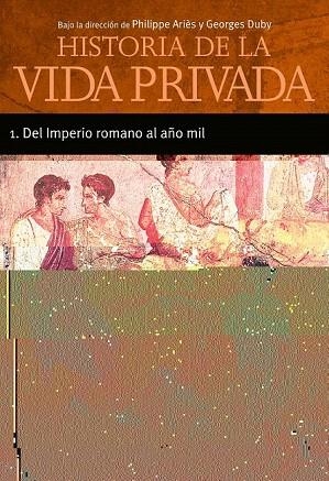 DEL IMPERIO ROMANO AL AÑO MIL (HIST VIDA COTIDIANA 1) | 9788430604012 | ARIES, PHILIPPE; DUBY, GEORGES (DIR) | Llibreria La Gralla | Llibreria online de Granollers