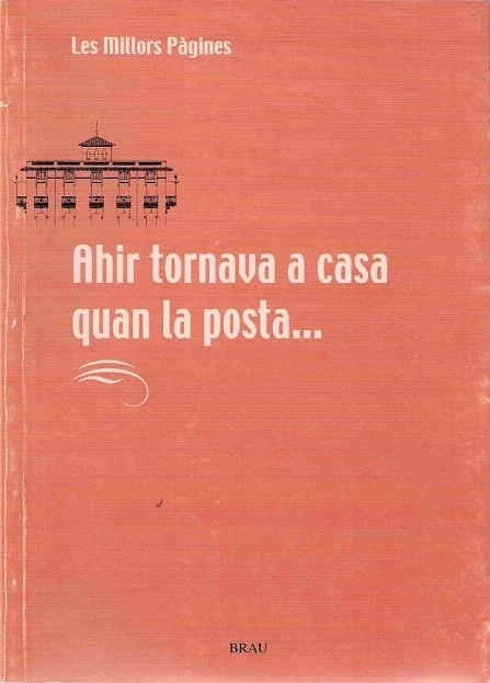 AHIR TORNAVA A CASA QUAN LA POSTA (LES MILLORS PAGINES) | 9788488589880 | AA VV | Llibreria La Gralla | Llibreria online de Granollers