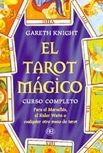 TAROT MAGICO, EL CURSO COMPLETO | 9788489897090 | KNIGHT, GARETH | Llibreria La Gralla | Llibreria online de Granollers