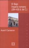 BAJO IMPERIO ROMANO (284-430 D.C.), EL (HISTORIA 108) | 9788474906202 | CAMERON, AVERIL | Llibreria La Gralla | Llibreria online de Granollers