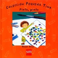 PINTO PINTO (PEQUEÑA TINA) | 9788434880061 | RIUS, ROSER | Llibreria La Gralla | Librería online de Granollers