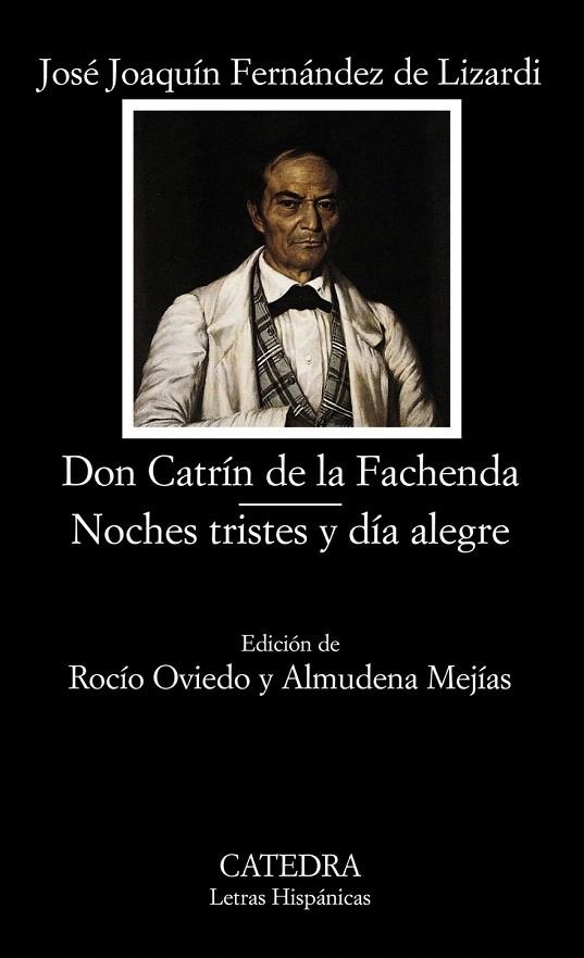 DON CATRIN DE LA FACHENDA. NOCHES TRISTES Y DIA ALEGRE LH515 | 9788437619125 | FERNANDEZ DE LIZARDI, JOSE JOAQUIN | Llibreria La Gralla | Llibreria online de Granollers