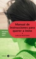 MANUAL DE INSTRUCCIONES PARA QUERER A IRENE -PREMIO ABRIL/01 | 9788424609450 | MOSTEIRO, CARLOS | Llibreria La Gralla | Llibreria online de Granollers