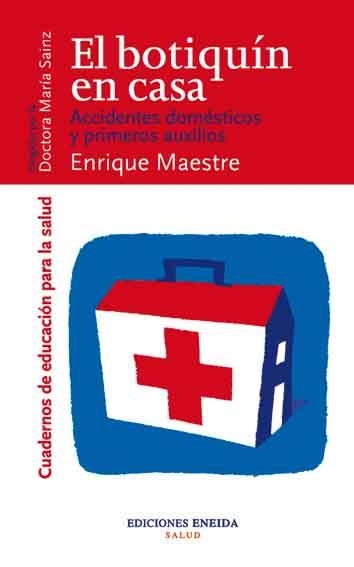 BOTIQUIN EN CASA, EL (CUADERNOS DE EDUCACION PARA SALUD 2) | 9788495427427 | MAESTRE, ENRIQUE | Llibreria La Gralla | Librería online de Granollers