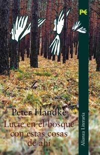 LUCIE EN EL BOSQUE CON ESTAS COSAS DE AHI | 9788420644486 | HANDKE, PETER | Llibreria La Gralla | Llibreria online de Granollers