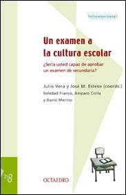 EXAMEN A LA CULTURA ESCOLAR, UN (BIB LATINOAMERICANA EDUC 8) | 9788480634847 | VERA, JULIO; ESTEVE, JOSE MARIA (COORDS) | Llibreria La Gralla | Llibreria online de Granollers