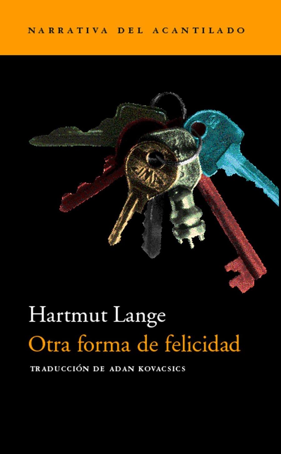 OTRA FORMA DE FELICIDAD (NARRATIVA DEL ACANTILADO 12) | 9788495359759 | LANGE, HARTMUT | Llibreria La Gralla | Llibreria online de Granollers