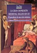 GRAN DEPRESION MEDIEVAL SIGLOS XIV-XV, LA (HISTORIA 14) | 9788470308536 | BOIS, GUY | Llibreria La Gralla | Llibreria online de Granollers