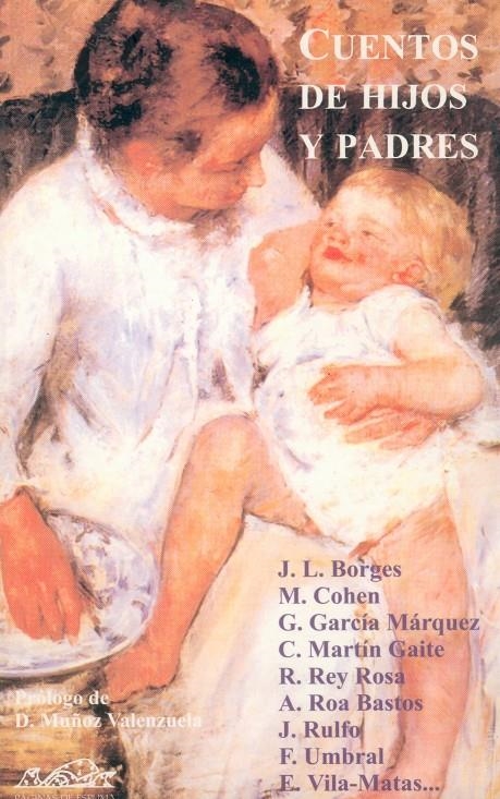 CUENTOS DE HIJOS Y PADRES | 9788495642004 | PALETTA, VIVIANA (ED.)/SÁEZ DE IBARRA, JAVIER (ED.)/MUÑOZ VALENZUELA, DIEGO/UMBRAL, FRANCISCO/ANDÚJA | Llibreria La Gralla | Librería online de Granollers