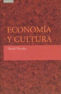 ECONOMIA Y CULTURA | 9788483232194 | THROSBY, DAVID | Llibreria La Gralla | Llibreria online de Granollers