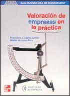 VALORACION DE EMPRESAS EN LA PRACTICA (MANAGEMENT) | 9788448129088 | LOPEZ LUBIAN, FRANCISCO J.; DE LUNA BUTZ, WALTER | Llibreria La Gralla | Llibreria online de Granollers