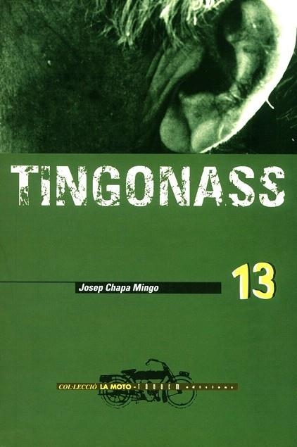 TINGONASS (LA MOTO 13) | 9788481313277 | CHAPA MINGO, JOSEP | Llibreria La Gralla | Llibreria online de Granollers