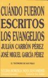 CUANDO FUERON ESCRITOS LOS EVANGELIOS (SSNT 7) | 9788474906165 | CARRON, JULIAN; GARCIA PEREZ, JOSE MIGUEL | Llibreria La Gralla | Llibreria online de Granollers