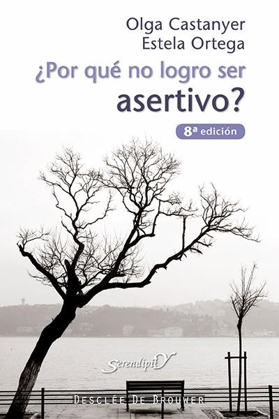 POR QUE NO LOGRO SER ASERTIVO? (SERENDIPITY 64) | 9788433015822 | CASTANYER, OLGA; ORTEGA, ESTELA | Llibreria La Gralla | Llibreria online de Granollers