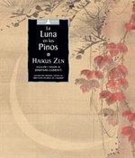 LUNA EN LOS PINOS, LA (SABIDURIA TRADICION) | 9788484450245 | ZEN, HAIKUS | Llibreria La Gralla | Llibreria online de Granollers