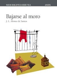 BAJARSE AL MORO (NUEVA BIBLIOTECA DIDACTICA 9) | 9788466703000 | ALONSO DE SANTOS, J.L. | Llibreria La Gralla | Llibreria online de Granollers