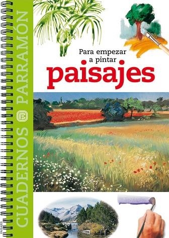 PARA EMPEZAR A PINTAR PAISAJES (CUADERNOS PARRAMON) | 9788434223356 | Llibreria La Gralla | Librería online de Granollers