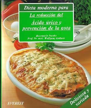 DIETA MODERNA PARA LA REDUCCION ACIDO URICO Y PREVENCION DE | 9788424122959 | FRANKE, ROSEMARIE  GRöBNER, WOLFGANG | Llibreria La Gralla | Llibreria online de Granollers