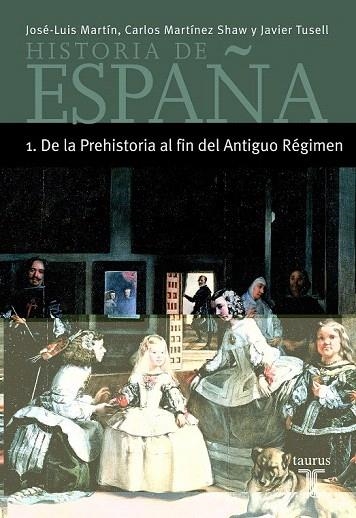 DE LA PREHISTORIA AL FIN DEL ANTIGUO REGIMEN (Hª ESPAÑA 1) | 9788430604340 | MARTIN, J-L; MARTINEZ SHAW, CARLOS; TUSSELL, J. | Llibreria La Gralla | Llibreria online de Granollers