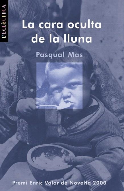 CARA OCULTA DE LA LLUNA, LA (ECLECTICA 76) | 9788476606261 | MAS, PASQUAL | Llibreria La Gralla | Llibreria online de Granollers