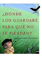 DONDE LOS GUARDARE PARA QUE NO SE PIERDAN? | 9788434877917 | GARCIA-CASTELLANO, ANA; MARTINEZ, ROCIO | Llibreria La Gralla | Librería online de Granollers