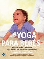 YOGA PARA BEBES (CUERPO MENTE) | 9788484450276 | BARBIRA FREEDMAN, FRANÇOISE | Llibreria La Gralla | Llibreria online de Granollers