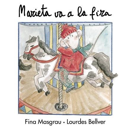 MARIETA VA A LA FIRA | 9788481312706 | MASGRAU, FINA; BELLVER, LOURDES | Llibreria La Gralla | Llibreria online de Granollers