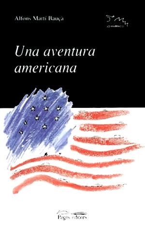 AVENTURA AMERICANA, UNA (LO MARRACO 86) | 9788479358204 | MARTI BAUÇA, ALFONS | Llibreria La Gralla | Llibreria online de Granollers