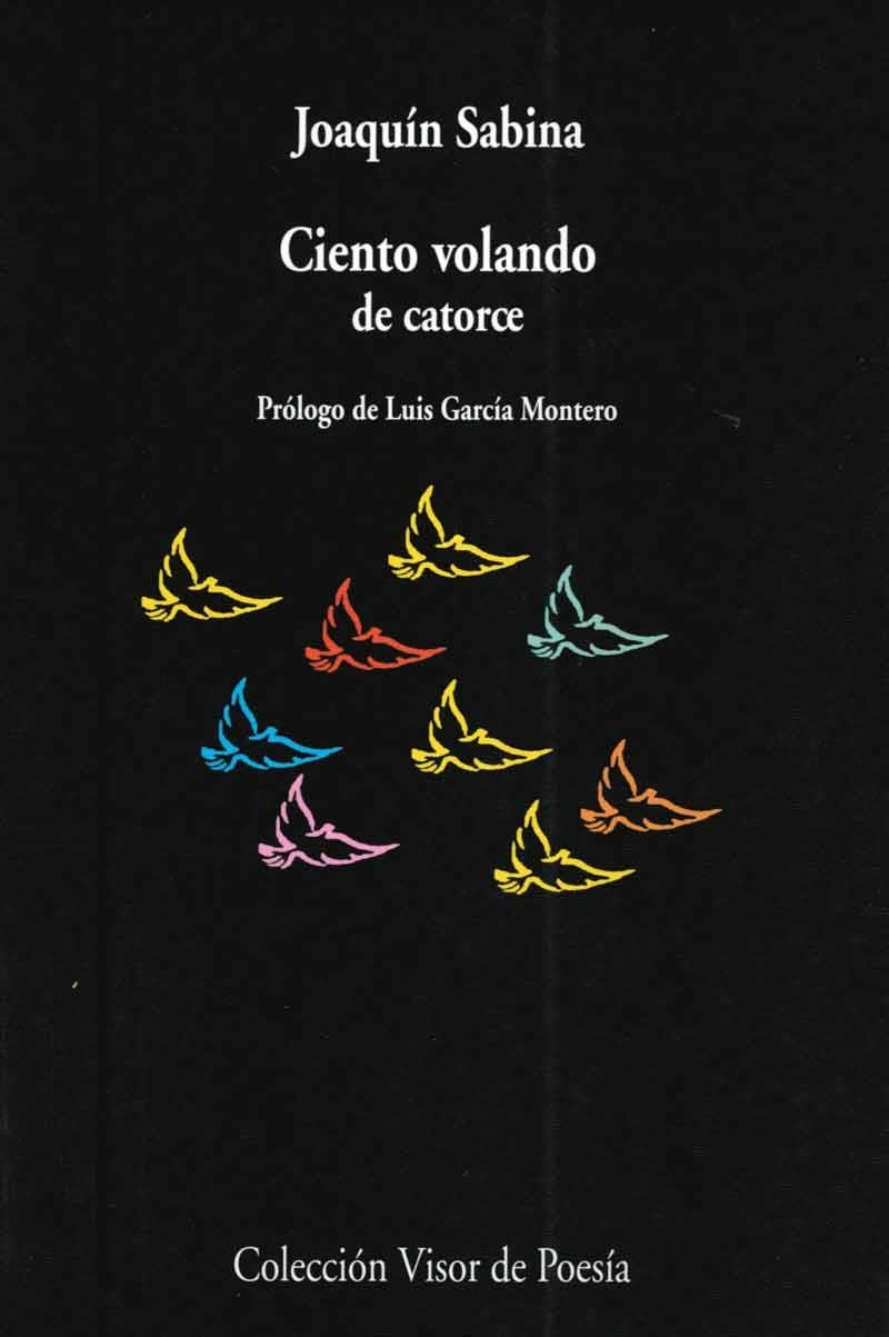 CIENTO VOLANDO DE CATORCE (VISOR DE POESIA 468) | 9788475229812 | SABINA, JOAQUIN | Llibreria La Gralla | Llibreria online de Granollers