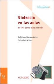 VIOLENCIA EN LAS AULAS (BIBLIOTECA LATINOAMERICANA EDUCACION | 9788480634915 | LOSCERTALES, FELICIDAD; NUÑEZ, TRINIDAD | Llibreria La Gralla | Llibreria online de Granollers