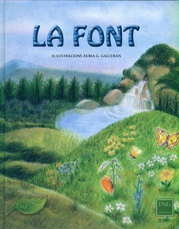 FONT, LA (TUSITALA) | 9788489825895 | GALCERAN, AURIA G. (ILSUT); RENOM, SALUT (TRAD) | Llibreria La Gralla | Llibreria online de Granollers