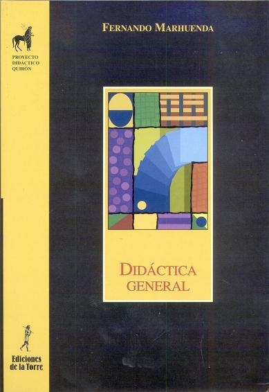 DIDACTICA GENERAL (PROYECTO DIDACTICO QUIRON) | 9788479602895 | MARHUENDA, FERNANDO | Llibreria La Gralla | Librería online de Granollers