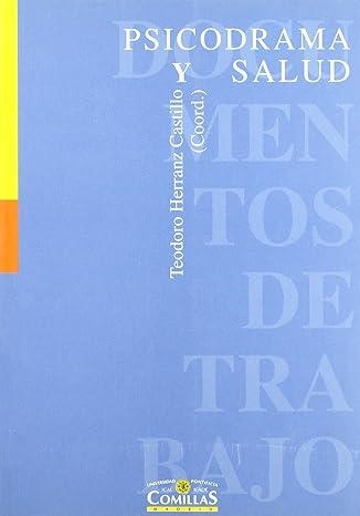 PSICODRAMA Y SALUD (DOCUMENTOS DE TRABAJO 36) | 9788484680215 | HERRANZ CASTILLO, TEODORO (COORD) | Llibreria La Gralla | Llibreria online de Granollers