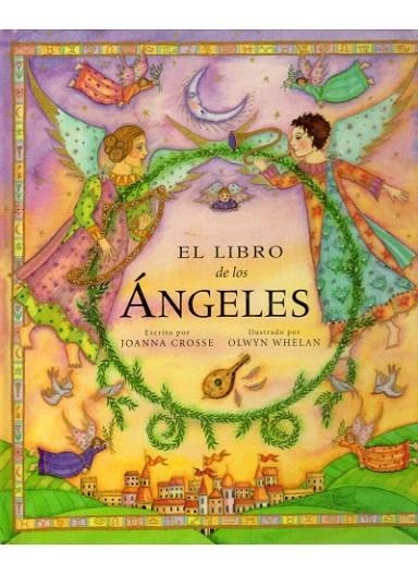 LIBRO DE LOS ANGELES, EL | 9788428212854 | CROSSE, JOANNA; WHELAN, OLWYN (ILUST) | Llibreria La Gralla | Llibreria online de Granollers