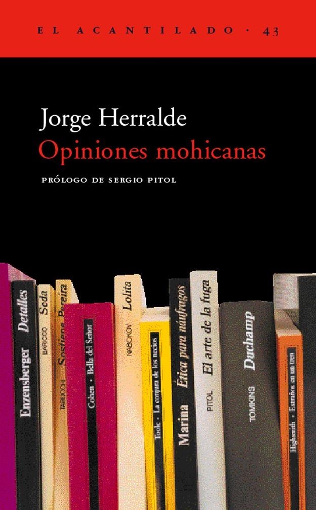 OPINIONES MOHICANAS (EL ACANTILADO 43) | 9788495359469 | HERRALDE, JORGE | Llibreria La Gralla | Llibreria online de Granollers