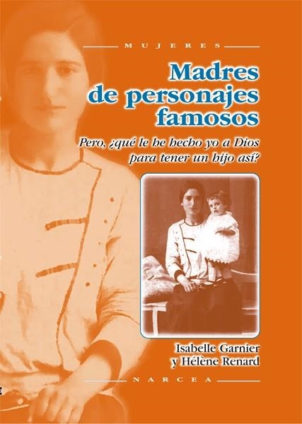 MADRES DE PERSONAJES FAMOSOS (MUJERES) | 9788427713598 | GARNIER, ISABELLE; RENARD, HELENE | Llibreria La Gralla | Librería online de Granollers