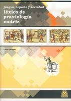 LEXICO DE PRAXIOLOGIA MOTRIZ | 9788480195508 | PARLEBAS, PIERRE | Llibreria La Gralla | Llibreria online de Granollers