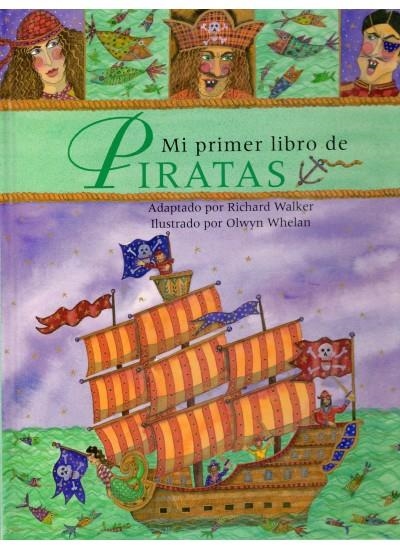 MI PRIMER LIBRO DE PIRATAS | 9788428212823 | WALKER, RICHARD; WHELAN, OLWYN (ILUST) | Llibreria La Gralla | Librería online de Granollers